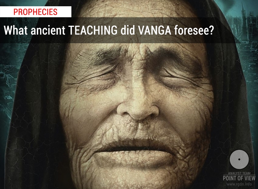 What ancient Teaching did Vanga foresee? Bulgarian clairvoyant’s predictions