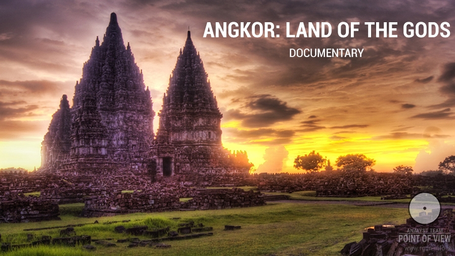 Angkor: Land of the Gods. Documentary