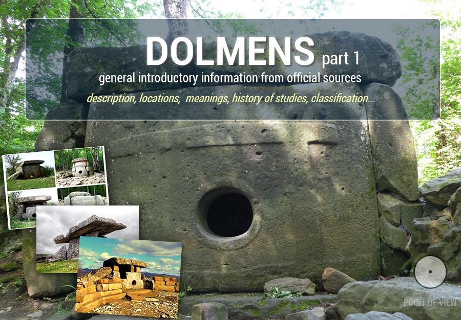 Dolmens. Part 1: general description, classification, history of studies