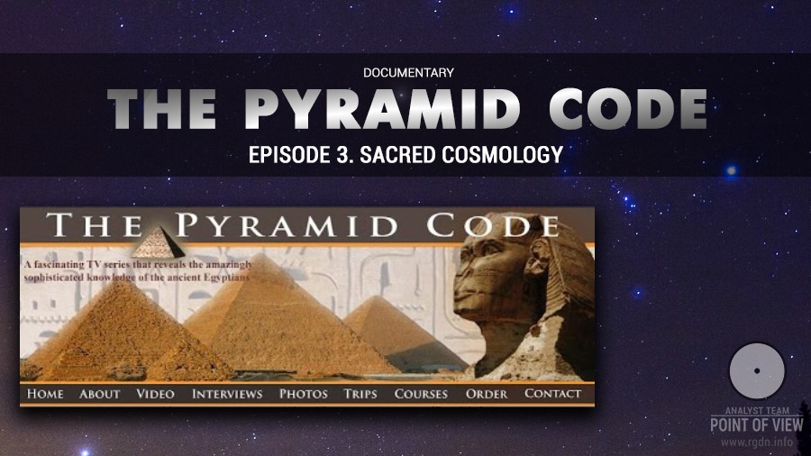 The Pyramid Code: Episode 3 – Sacred Cosmology