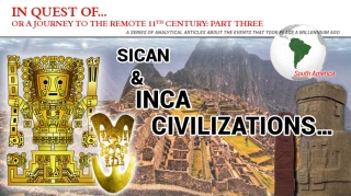 В поисках... XI век. Цивилизции Сикан и Инков. Часть третья.